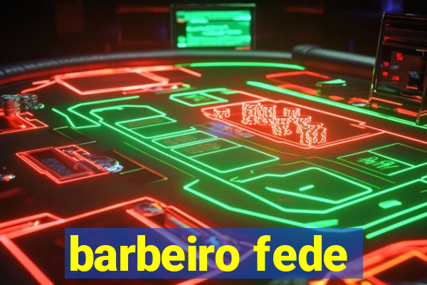 barbeiro fede